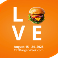 08/15 - 08/24 - CLT BURGER WEEK 2025!