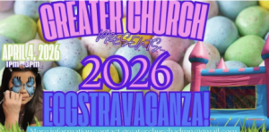 Greater Church's Eggstravaganza!
