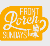 09/01, 10/06, 11/03 & 12/01  - Front Porch Sundays