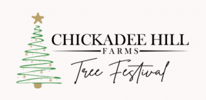 11/29 - 12/15 - 5th Annual Tree Festival at Chickadee Hill Farms