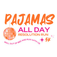 6th annual Pajamas All Day 5K Resolution Run!