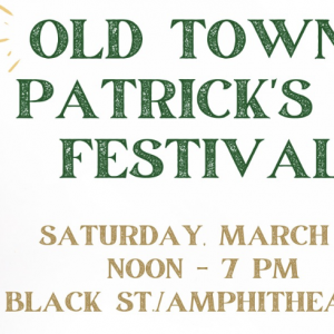 03/15 - Old Town St. Patrick's Day Festival