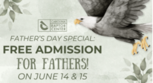FREE admission for DADs at Carolina Raptor Center