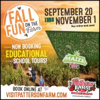 09/15 - 11/07-  Fall Fun on the Farm Weekdays & Weekends at Patterson Farm Market & Tours, Inc.