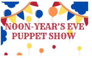 12/31 - Noon-Year's Eve Puppet Show at Independence Regional