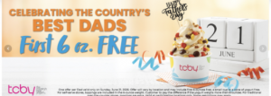 06/21 - Dads get their first 6 oz. of frozen yogurt for free at TCBY