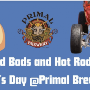 06/21 - Dad Bods and Hot Rods: Father's Day at Primal Brewery
